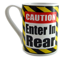 Caution Enter In Rear Coffee Mug