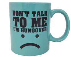 Dont Talk To Me Im Hungover Coffee Mug